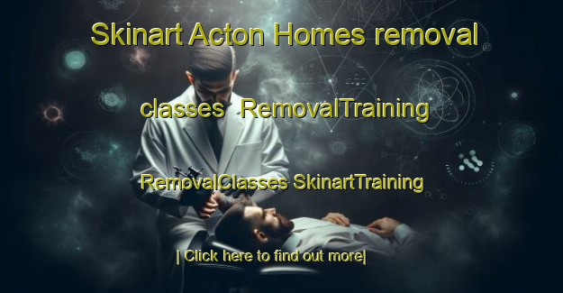 Skinart Acton Homes removal classes | #RemovalTraining #RemovalClasses #SkinartTraining-South Africa