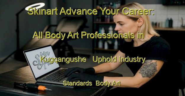 Skinart Advance Your Career: All Body Art Professionals in Kugqangushe - Uphold Industry Standards | Body Art Qualification Authority | BAQA-South Africa
