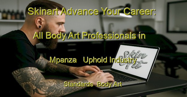 Skinart Advance Your Career: All Body Art Professionals in Mpanza - Uphold Industry Standards | Body Art Qualification Authority | BAQA-South Africa