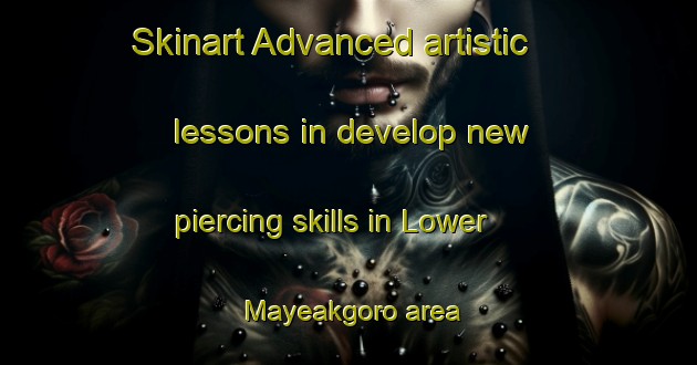 Skinart Advanced artistic lessons in develop new piercing skills in Lower Mayeakgoro area | PiercingTraining | PiercingClasses | SkinartTraining-South Africa