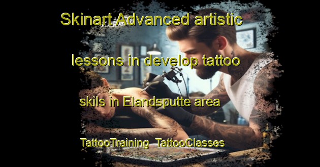 Skinart Advanced artistic lessons in develop tattoo skils in Elandsputte area | TattooTraining | TattooClasses | SkinartTraining-South Africa