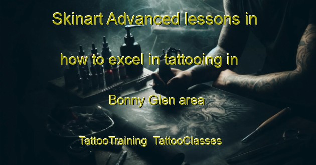Skinart Advanced lessons in how to excel in tattooing in Bonny Glen area | TattooTraining | TattooClasses | SkinartTraining-South Africa