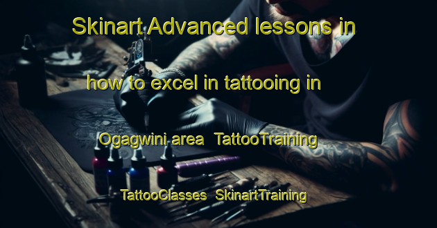 Skinart Advanced lessons in how to excel in tattooing in Ogagwini area | TattooTraining | TattooClasses | SkinartTraining-South Africa