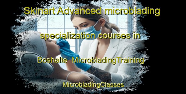 Skinart Advanced microblading specialization courses in Boshalte | #MicrobladingTraining #MicrobladingClasses #SkinartTraining-South Africa