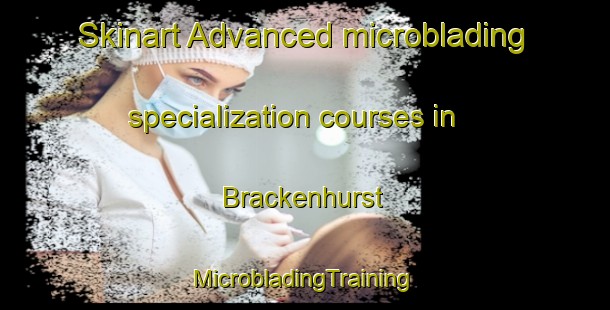 Skinart Advanced microblading specialization courses in Brackenhurst | #MicrobladingTraining #MicrobladingClasses #SkinartTraining-South Africa