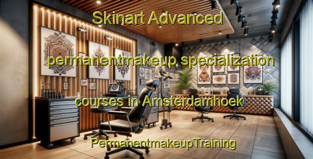 Skinart Advanced permanentmakeup specialization courses in Amsterdamhoek | #PermanentmakeupTraining #PermanentmakeupClasses #SkinartTraining-South Africa