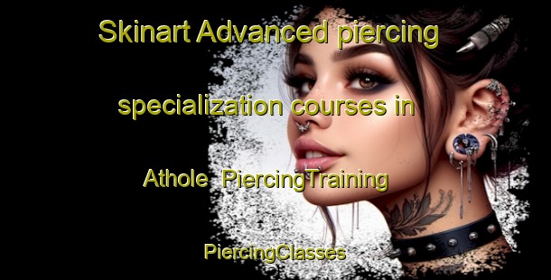 Skinart Advanced piercing specialization courses in Athole | #PiercingTraining #PiercingClasses #SkinartTraining-South Africa