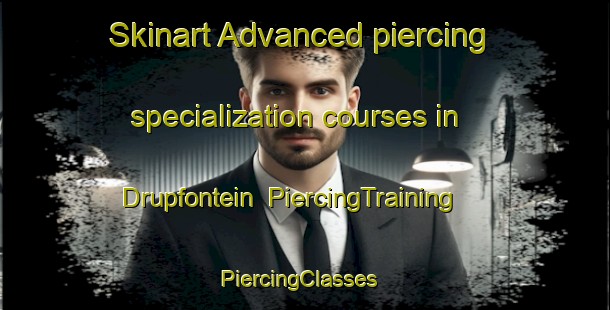 Skinart Advanced piercing specialization courses in Drupfontein | PiercingTraining | PiercingClasses | SkinartTraining-South Africa