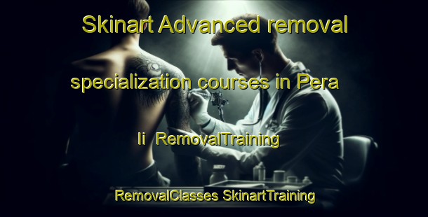 Skinart Advanced removal specialization courses in Pera Ii | #RemovalTraining #RemovalClasses #SkinartTraining-South Africa