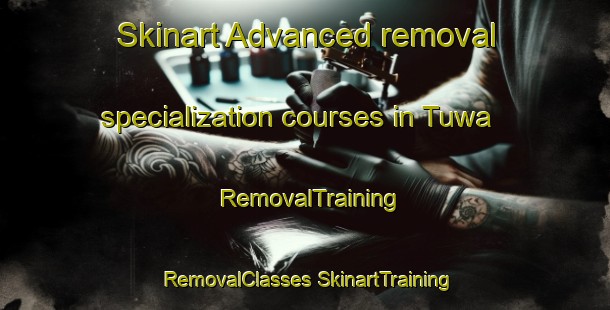 Skinart Advanced removal specialization courses in Tuwa | #RemovalTraining #RemovalClasses #SkinartTraining-South Africa