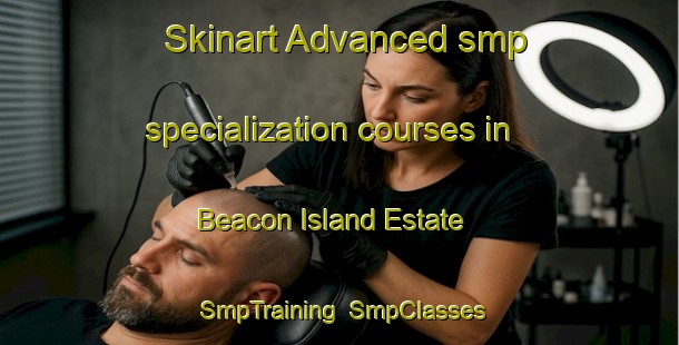 Skinart Advanced smp specialization courses in Beacon Island Estate | SmpTraining | SmpClasses | SkinartTraining-South Africa