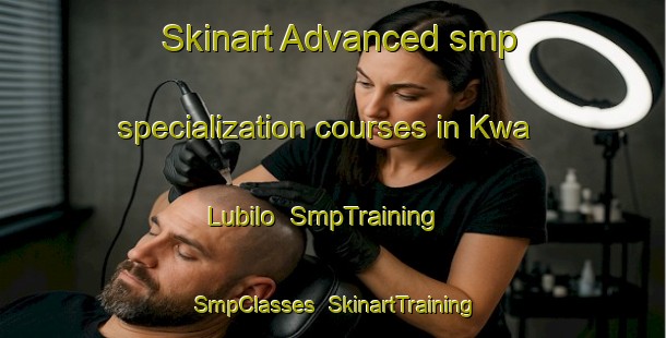 Skinart Advanced smp specialization courses in Kwa Lubilo | SmpTraining | SmpClasses | SkinartTraining-South Africa