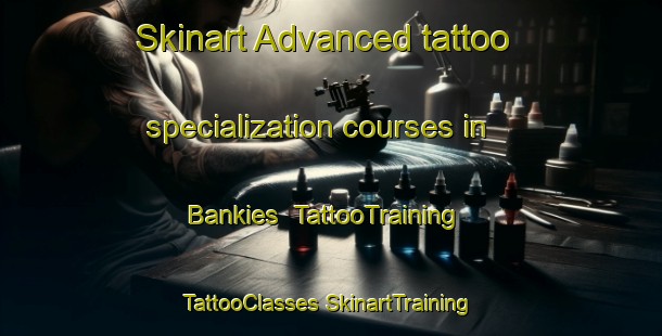 Skinart Advanced tattoo specialization courses in Bankies | #TattooTraining #TattooClasses #SkinartTraining-South Africa