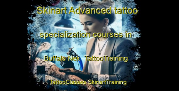 Skinart Advanced tattoo specialization courses in Buffalo Nek | #TattooTraining #TattooClasses #SkinartTraining-South Africa