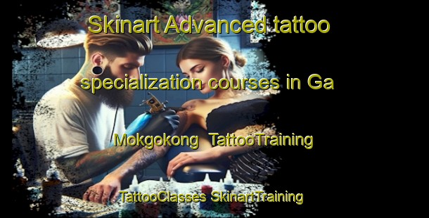 Skinart Advanced tattoo specialization courses in Ga Mokgokong | #TattooTraining #TattooClasses #SkinartTraining-South Africa