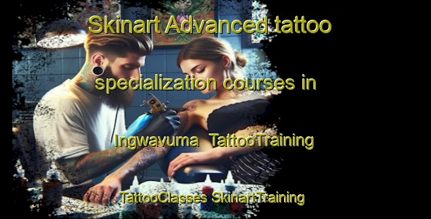 Skinart Advanced tattoo specialization courses in Ingwavuma | #TattooTraining #TattooClasses #SkinartTraining-South Africa