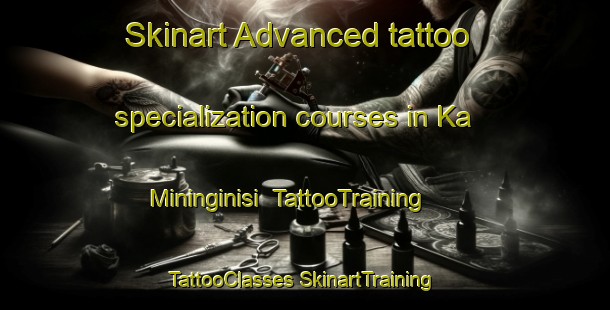 Skinart Advanced tattoo specialization courses in Ka Mininginisi | #TattooTraining #TattooClasses #SkinartTraining-South Africa