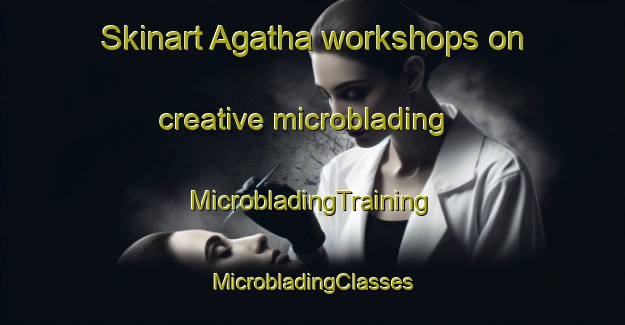 Skinart Agatha workshops on creative microblading | #MicrobladingTraining #MicrobladingClasses #SkinartTraining-South Africa