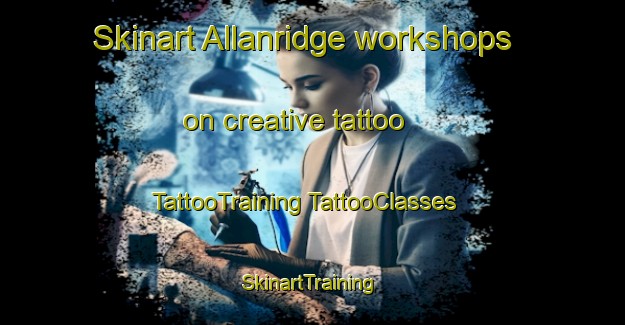 Skinart Allanridge workshops on creative tattoo | #TattooTraining #TattooClasses #SkinartTraining-South Africa