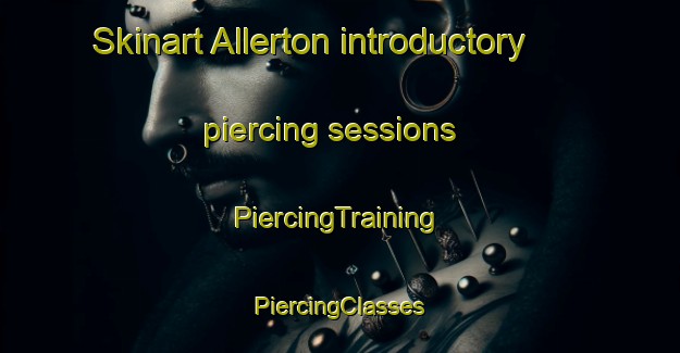 Skinart Allerton introductory piercing sessions | #PiercingTraining #PiercingClasses #SkinartTraining-South Africa