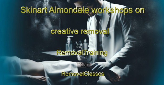 Skinart Almondale workshops on creative removal | RemovalTraining | RemovalClasses | SkinartTraining-South Africa