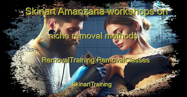 Skinart Amanzana workshops on niche removal methods | #RemovalTraining #RemovalClasses #SkinartTraining-South Africa