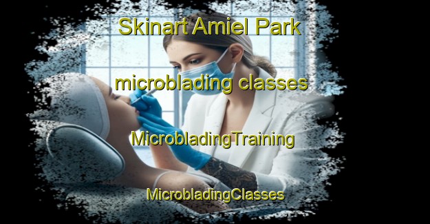 Skinart Amiel Park microblading classes | #MicrobladingTraining #MicrobladingClasses #SkinartTraining-South Africa