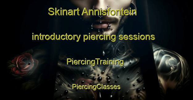 Skinart Annisfontein introductory piercing sessions | #PiercingTraining #PiercingClasses #SkinartTraining-South Africa