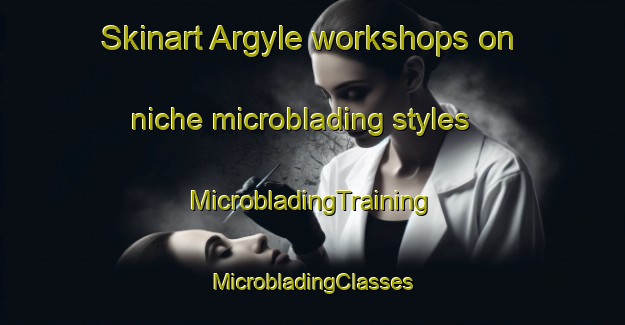 Skinart Argyle workshops on niche microblading styles | #MicrobladingTraining #MicrobladingClasses #SkinartTraining-South Africa