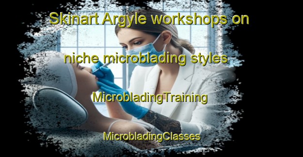 Skinart Argyle workshops on niche microblading styles | #MicrobladingTraining #MicrobladingClasses #SkinartTraining-South Africa