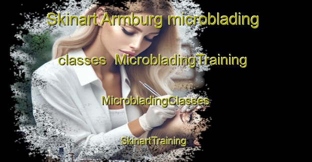 Skinart Armburg microblading classes | #MicrobladingTraining #MicrobladingClasses #SkinartTraining-South Africa