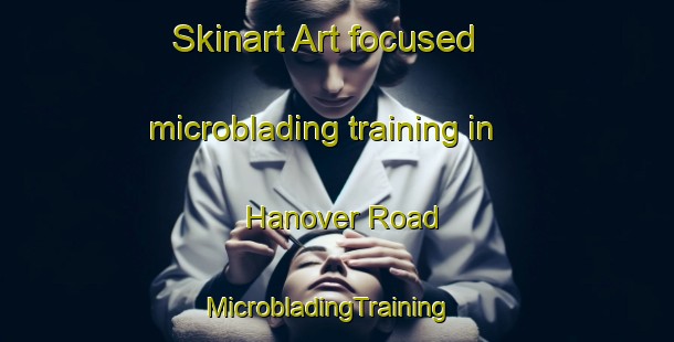 Skinart Art-focused microblading training in Hanover Road | MicrobladingTraining | MicrobladingClasses | SkinartTraining-South Africa