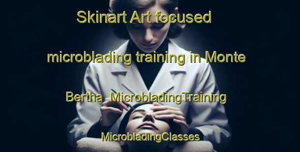 Skinart Art-focused microblading training in Monte Bertha | #MicrobladingTraining #MicrobladingClasses #SkinartTraining-South Africa