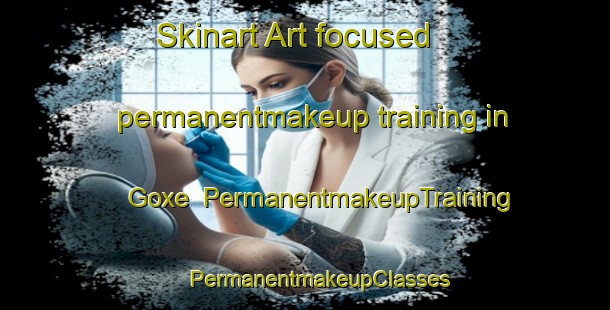 Skinart Art-focused permanentmakeup training in Goxe | #PermanentmakeupTraining #PermanentmakeupClasses #SkinartTraining-South Africa