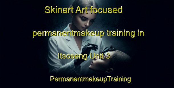 Skinart Art-focused permanentmakeup training in Itsoseng Unit 3 | #PermanentmakeupTraining #PermanentmakeupClasses #SkinartTraining-South Africa