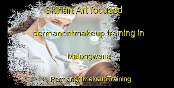 Skinart Art-focused permanentmakeup training in Malongwana | #PermanentmakeupTraining #PermanentmakeupClasses #SkinartTraining-South Africa