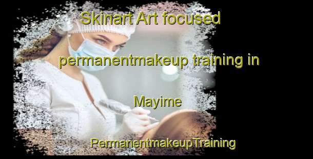 Skinart Art-focused permanentmakeup training in Mayime | #PermanentmakeupTraining #PermanentmakeupClasses #SkinartTraining-South Africa