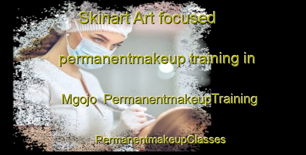 Skinart Art-focused permanentmakeup training in Mgojo | #PermanentmakeupTraining #PermanentmakeupClasses #SkinartTraining-South Africa