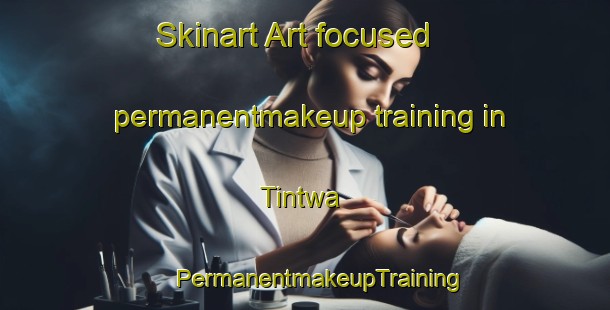 Skinart Art-focused permanentmakeup training in Tintwa | #PermanentmakeupTraining #PermanentmakeupClasses #SkinartTraining-South Africa