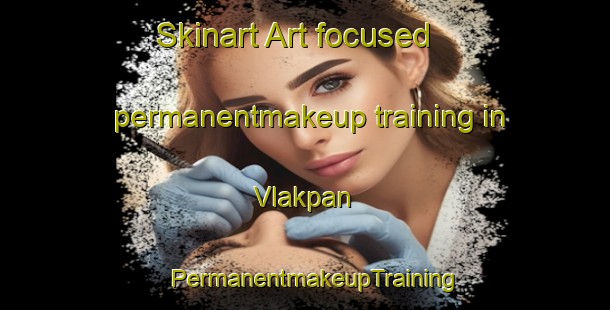 Skinart Art-focused permanentmakeup training in Vlakpan | PermanentmakeupTraining | PermanentmakeupClasses | SkinartTraining-South Africa