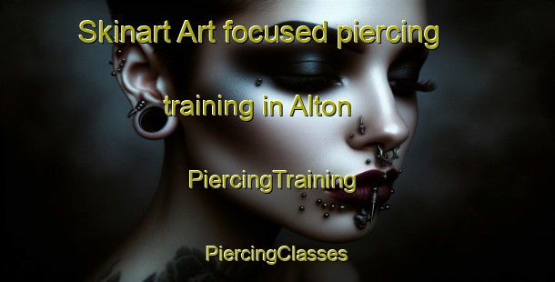 Skinart Art-focused piercing training in Alton | #PiercingTraining #PiercingClasses #SkinartTraining-South Africa