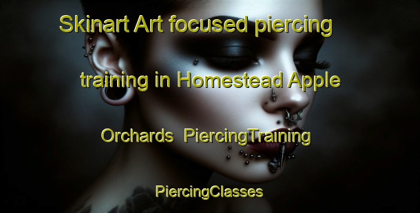 Skinart Art-focused piercing training in Homestead Apple Orchards | #PiercingTraining #PiercingClasses #SkinartTraining-South Africa