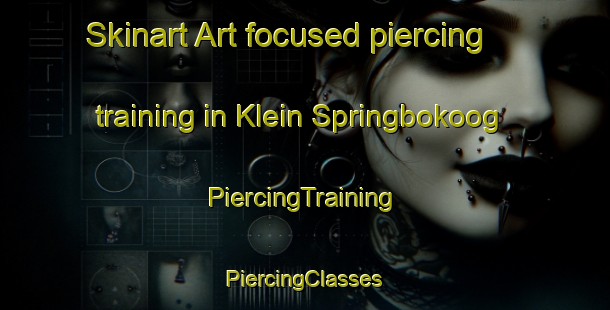 Skinart Art-focused piercing training in Klein Springbokoog | #PiercingTraining #PiercingClasses #SkinartTraining-South Africa