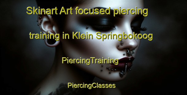 Skinart Art-focused piercing training in Klein Springbokoog | PiercingTraining | PiercingClasses | SkinartTraining-South Africa
