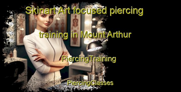 Skinart Art-focused piercing training in Mount Arthur | #PiercingTraining #PiercingClasses #SkinartTraining-South Africa