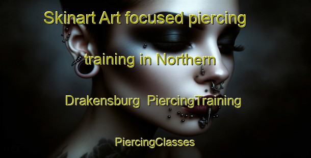 Skinart Art-focused piercing training in Northern Drakensburg | #PiercingTraining #PiercingClasses #SkinartTraining-South Africa