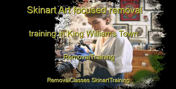 Skinart Art-focused removal training in King Williams Town | #RemovalTraining #RemovalClasses #SkinartTraining-South Africa