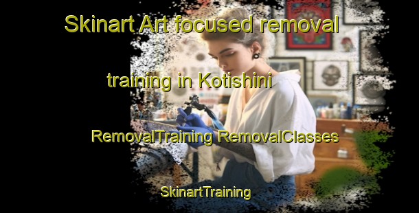 Skinart Art-focused removal training in Kotishini | #RemovalTraining #RemovalClasses #SkinartTraining-South Africa