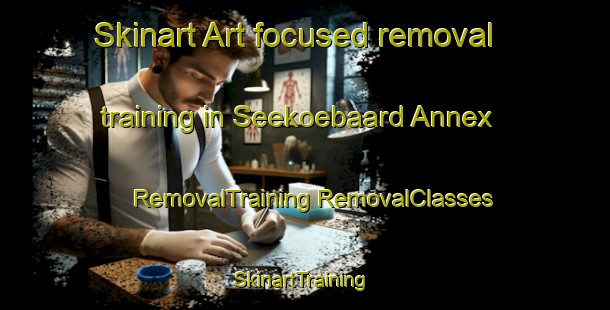 Skinart Art-focused removal training in Seekoebaard Annex | #RemovalTraining #RemovalClasses #SkinartTraining-South Africa