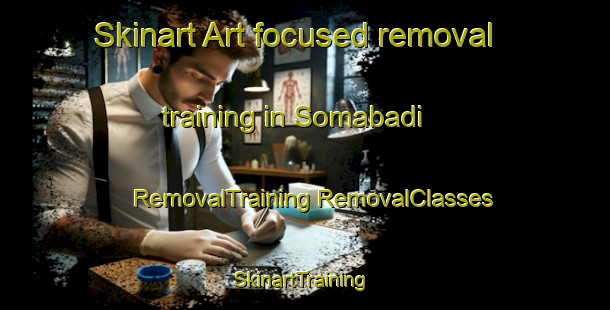 Skinart Art-focused removal training in Somabadi | #RemovalTraining #RemovalClasses #SkinartTraining-South Africa